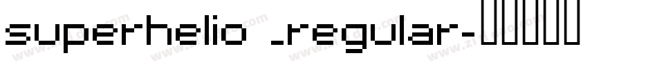 superhelio _regular字体转换